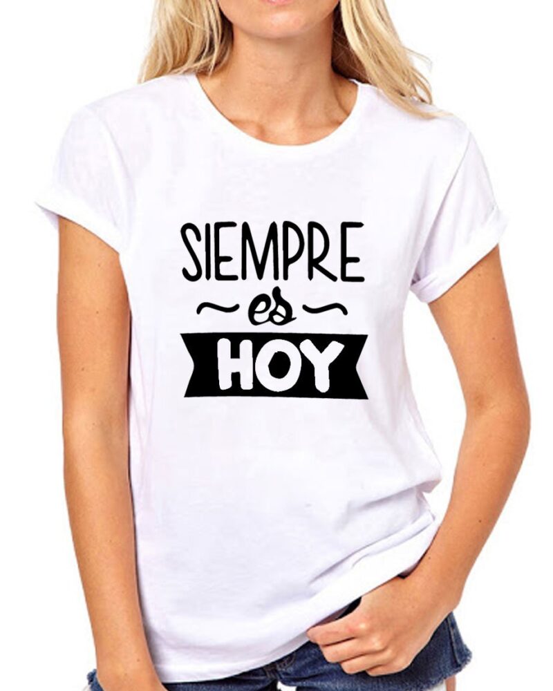 Remera Siempre es hoy